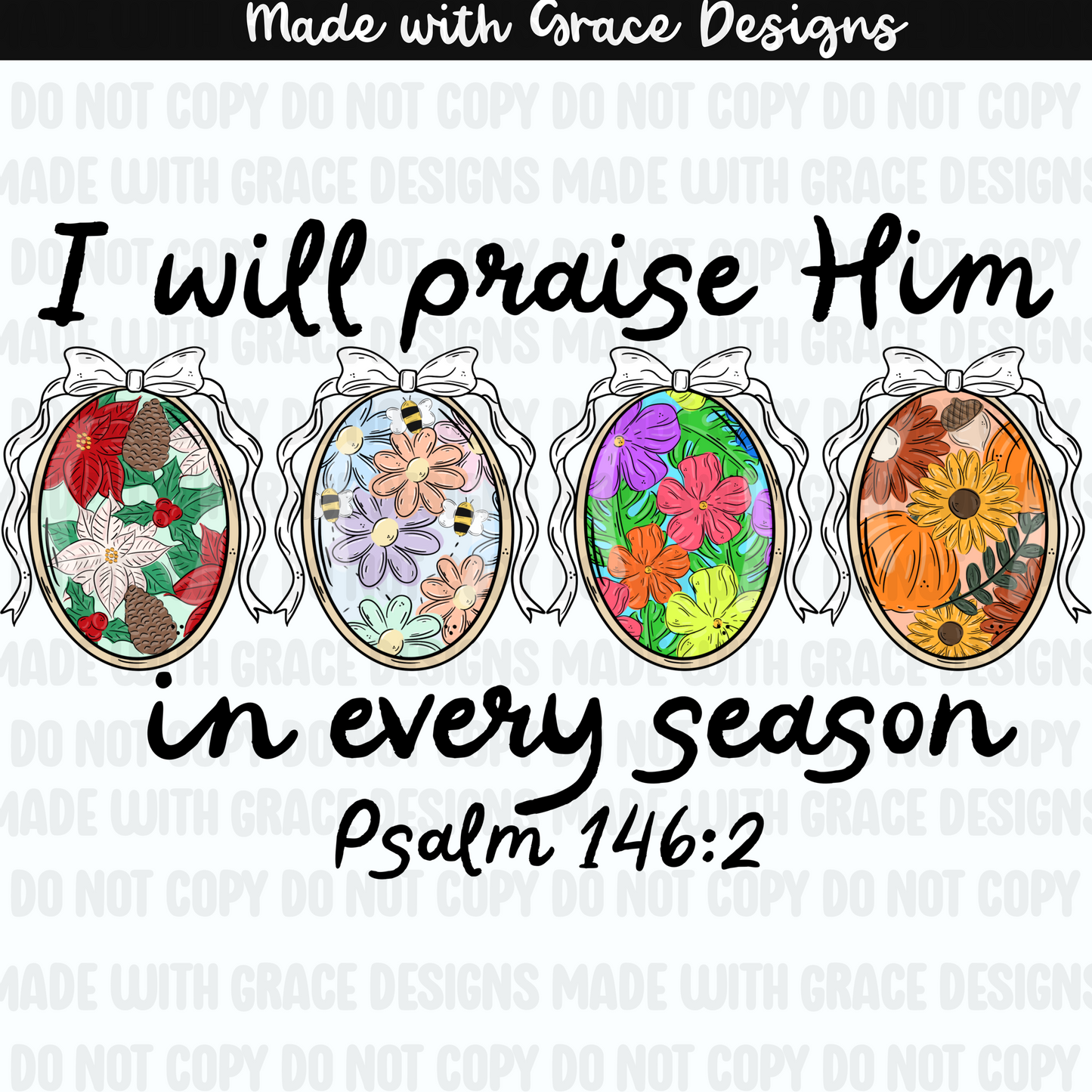 Praise Him in every Season Seamless & PNG