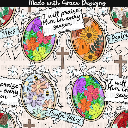 Praise Him in every Season Seamless & PNG